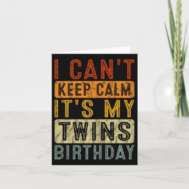 Yeswear I Can't Keep Calm It's My Twins Birthday C Kort (Framsida)