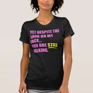 Yet illvilja looken på mitt ansikte t-shirt