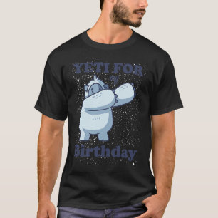 Yeti för min födelsedagssaftnota Meme Sasquatch T Shirt