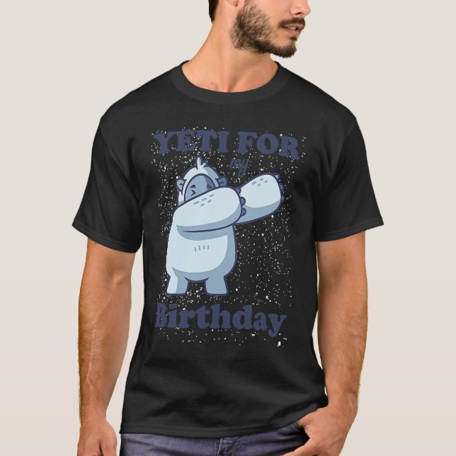 Yeti för min födelsedagssaftnota Meme Sasquatch T Shirt (Framsida)