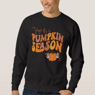 Yey It's Pumpkin Season Autumn Thanksgiving Thankf Lång Ärmad Tröja