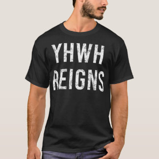 YHWH Reigns Forever Tees n Tings YHWH Reigns Pullo T Shirt