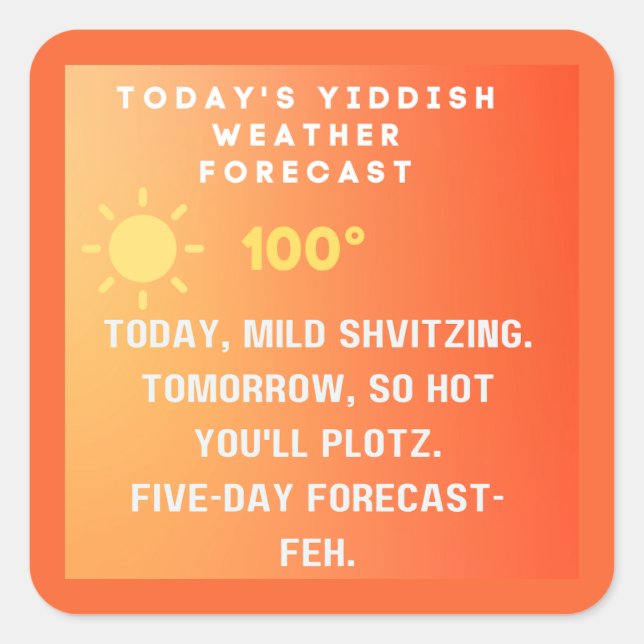 Yiddish Weather Forecast  Fyrkantigt Klistermärke (Framsida)