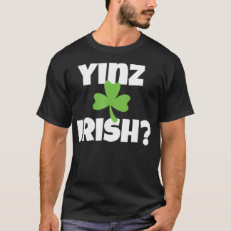 Yinz Irish Funny Pittsburgh St patricks day T Shirt