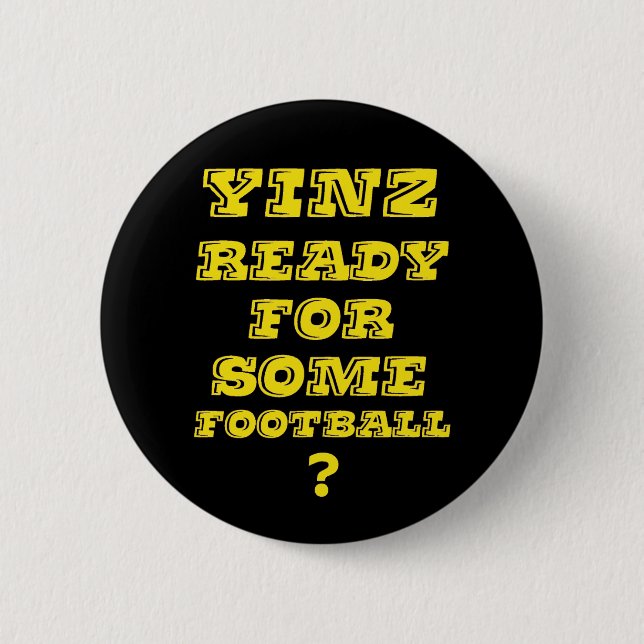 Yinz redo för någon fotboll knapp (Framsida)
