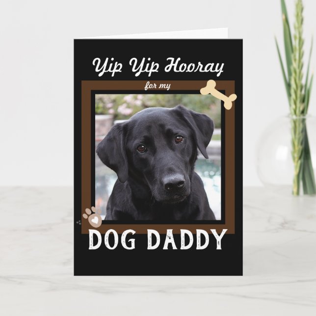 Yip Yip Hooray Hund Pappa Fars dag Ett foto Kort (Framsida)