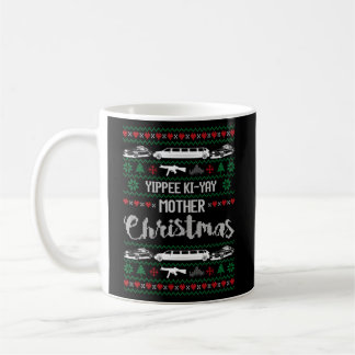 Yipee Ki-Yay Mor Ugly Kaffemugg