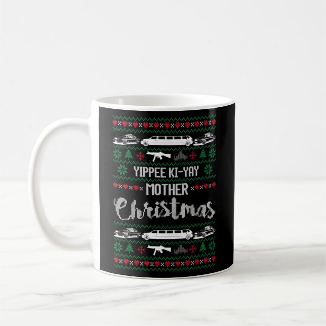 Yipee Ki-Yay Mor Ugly Kaffemugg (Vänster)