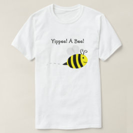 "Yippee! Ett bi!" Bee Awareness Manar-Shirt T Shirt