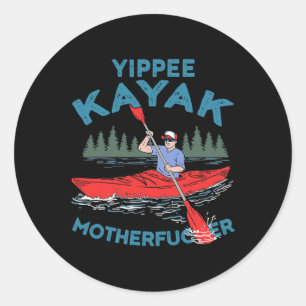 Yippee Kayak Funny Kayaking Boating Saling Älskare Runt Klistermärke