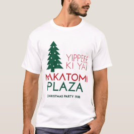 Yippee ki yai Nakatomi plaza T Shirt