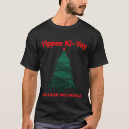 Yippee Ki Yay har en smäll i den här julklappen T Shirt