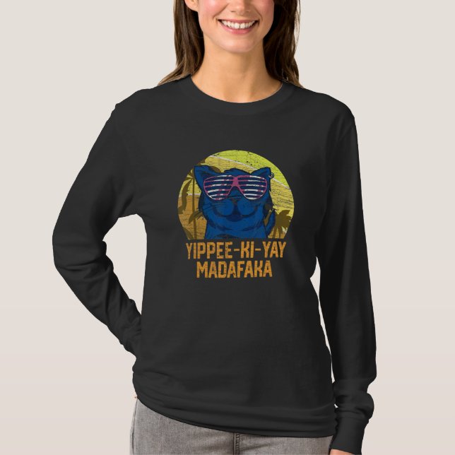 Yippee Ki Yay Madafaka Cat 6 T Shirt (Framsida)
