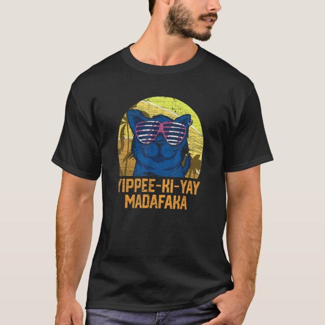 Yippee Ki Yay Madafaka Cat 6 T Shirt (Framsida)