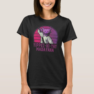 Yippee Ki Yay Madafaka Katt T Shirt