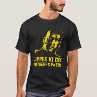 Yippee Ki-Yay Mor F cker Die Hard T Shirt
