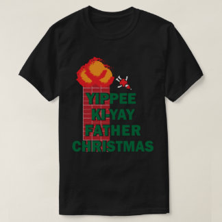 Yippee Ki-Yay Pappa jul T Shirt