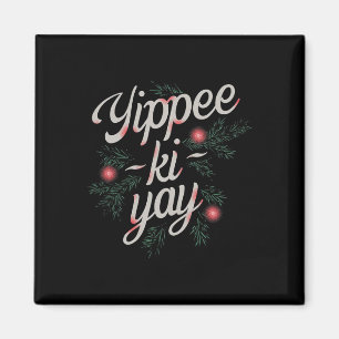 Yippee Ki-yay Roligt jul Magnet