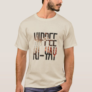 Yippee Ki-yay T Shirt