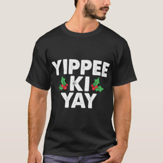 Yippee Ki Yay vänner flicka flicka T Shirt