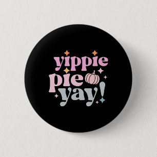 Yippee Yippie Paj Yay Retro 70s Funny Fall Thanksg Knapp