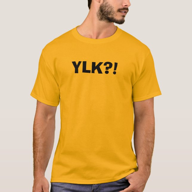 YLK?! T-SHIRT (Framsida)