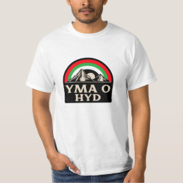 Yma O Hyd T Shirt
