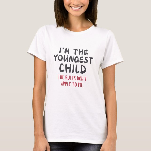 Yngsta barn – reglerna gäller inte mig  t shirt (Framsida)