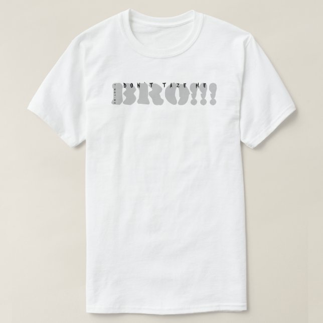YNOTME DON`T TAZE T-Shirt (Design framsida)
