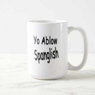 Yo Ablow Spanglish mugg