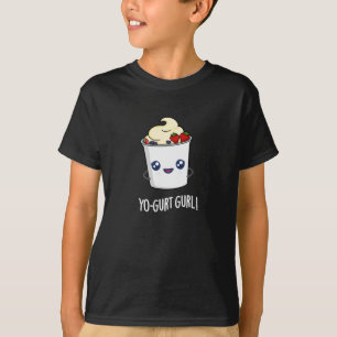 Yo-gurt Gurl Funny Yogurt Pun Mörk BG T Shirt