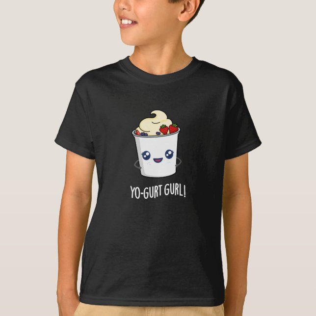 Yo-gurt Gurl Funny Yogurt Pun Mörk BG T Shirt (Framsida)