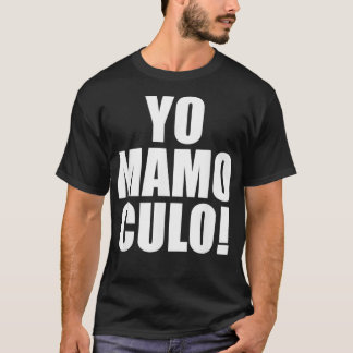 Yo Mamo Culo  T Shirt