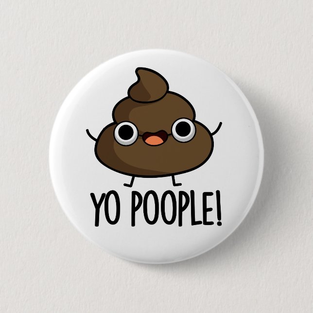 Yo Popeople Funny Poop Pun Knapp (Framsida)