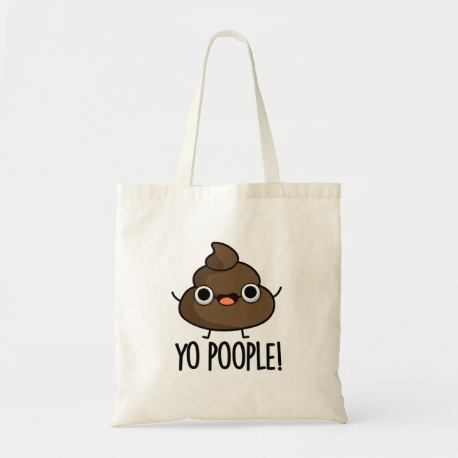 Yo Popeople Funny Poop Pun Tygkasse (Framsidan)