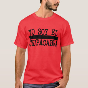 Yo så El Chupacabra -- T-tröja Tee