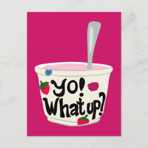 Yo! Vad händer? Tom söt grekisk yoghurtkopp Vykort