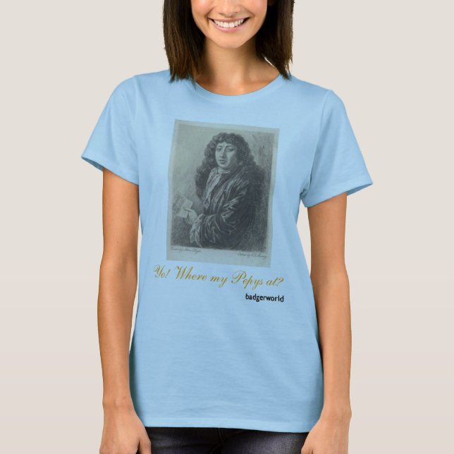 Yo! Var min Pepys på? Tee Shirt (Framsida)