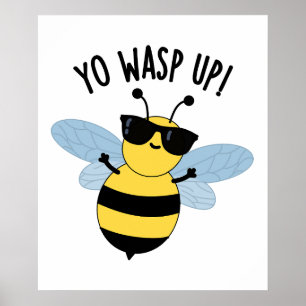 Yo Wasp Up Funny Kryp Pun Poster