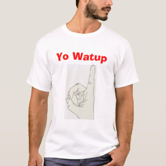 yo Watup T-shirt