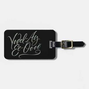 Yoddeling Luggage Funny Yodel Lettering Bagagebricka
