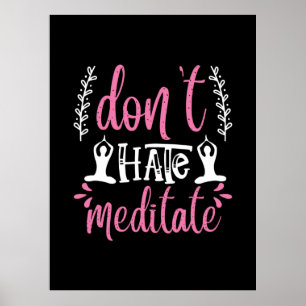 Yoga Älskare Hatar inte meditat Poster