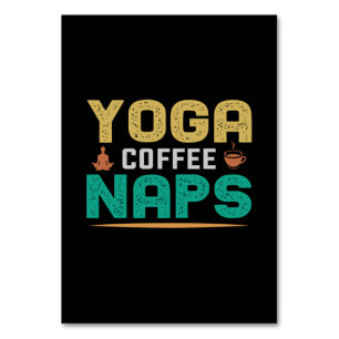 Yoga Älskare Yoga Coffee Naps Bordsnummer