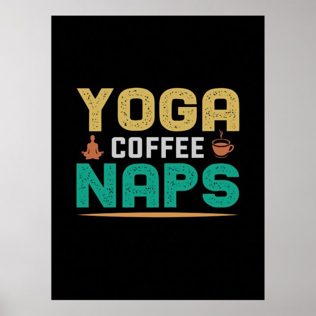 Yoga Älskare | Yoga Coffee Naps Poster (Framsidan)