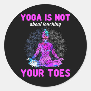 Yoga Älskare Yoga handlar inte om att röra vid Runt Klistermärke