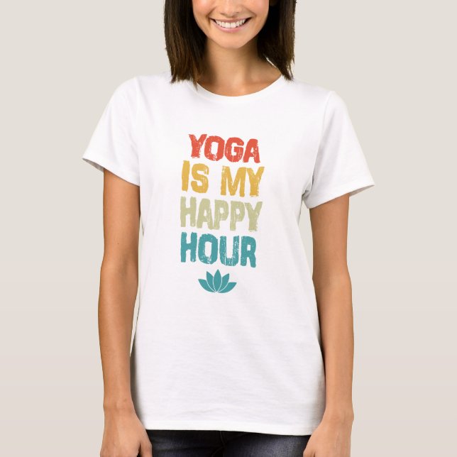Yoga är min Lycklig-timme T-Shirt (Framsida)