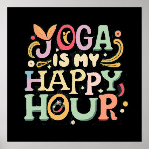 Yoga Är Min Lyckliga Timme Poster