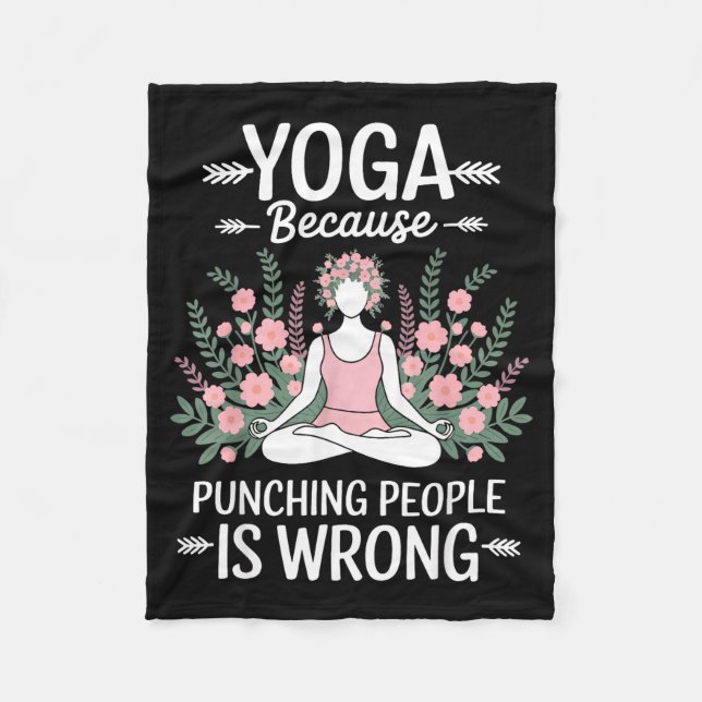 Yoga Because Punching People Is Wrong  Fleecefilt (Framsidan)