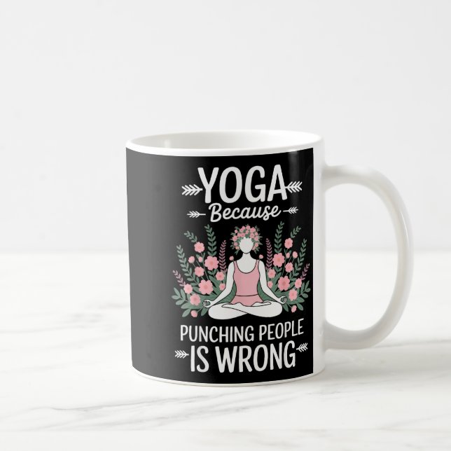 Yoga Because Punching People Is Wrong  Kaffemugg (Höger)