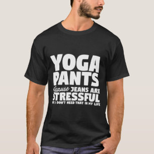 Yoga Byxor Cuz Jeans är häpnadsväckande att jag in T Shirt